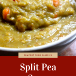 Comfort Food Classics—bowl of split pea soup