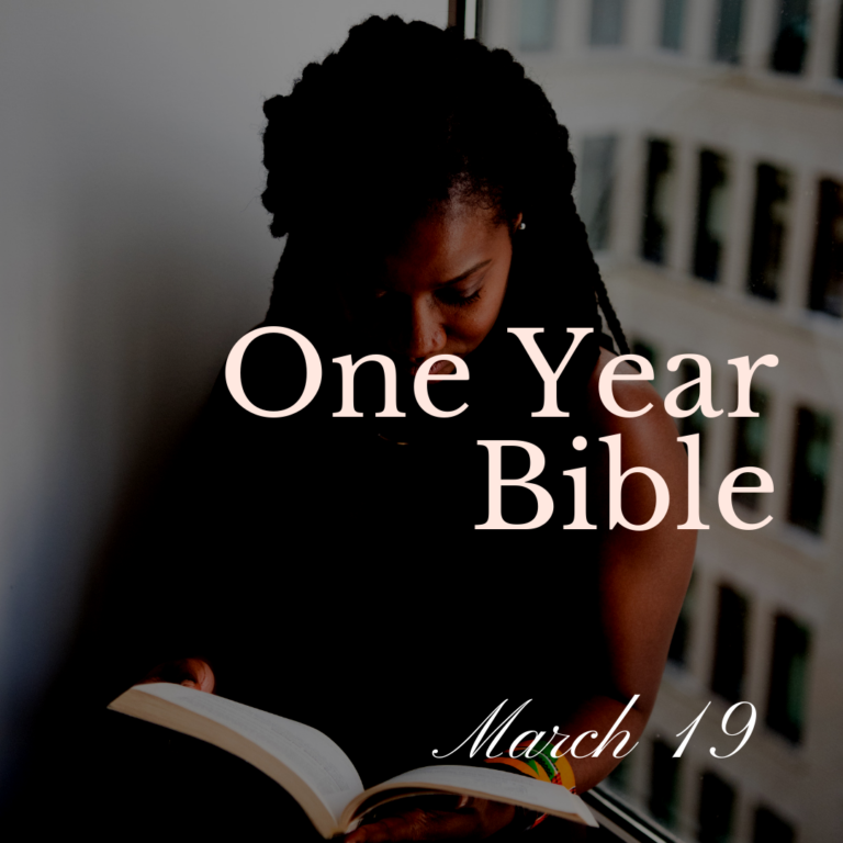 One Year Bible: March 19