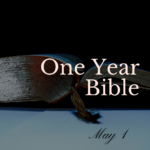 One Year Bible: May 1