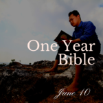 One Year Bible: June 10