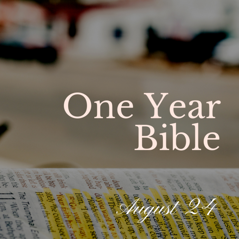 One Year Bible: August 24