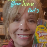 Renew Your Awe (Part 3)