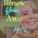 Renew Your Awe - Part 2