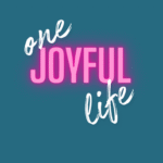 One Joyful Life
